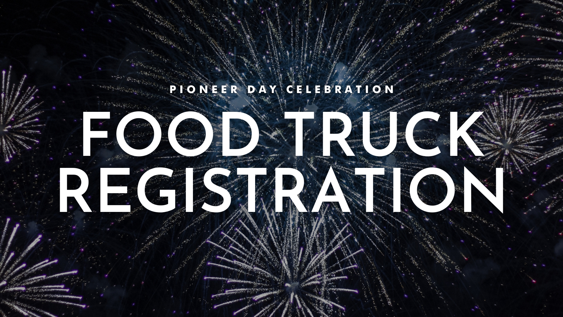 Pioneer Day Celebration FOOD TRUCK REGISTRATION Sand Hollow Resort